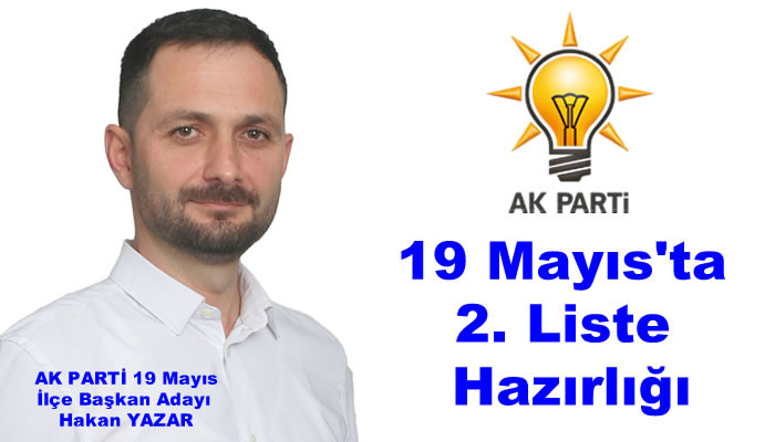 19 Mayıs İlçesi’nde 2. Liste Hazırlığı