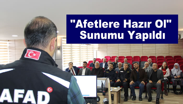 Afetlere Hazır Ol Sunumu Yapıldı