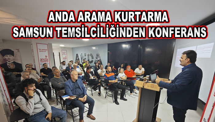 ANDA SAMSUN TEMSİLCİLİĞİNDEN KONFERANS