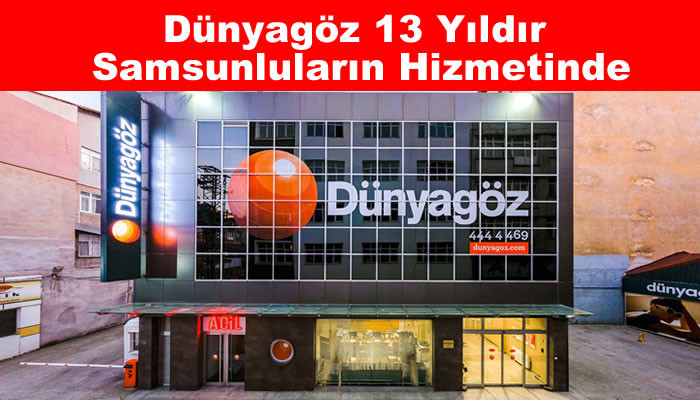 Dünyagöz 13 Yıldır Samsunluların Hizmetinde