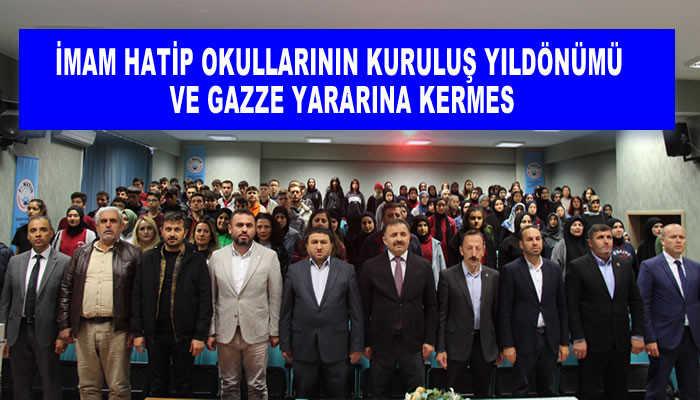 İMAM HATİP OKULLARININ KURULUŞ YILDÖNÜMÜ VE GAZZE YARARINA KERMES