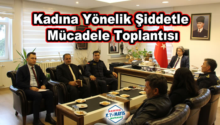 Kadına Yönelik Şiddetle Mücadele Toplantısı