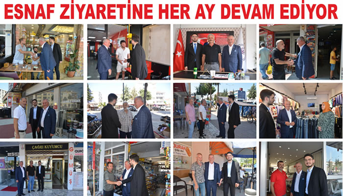 MECLİS ÜYESİ CAFER AYAZ ESNAF ZİYARETİNE HER AY DEVAM EDİYOR